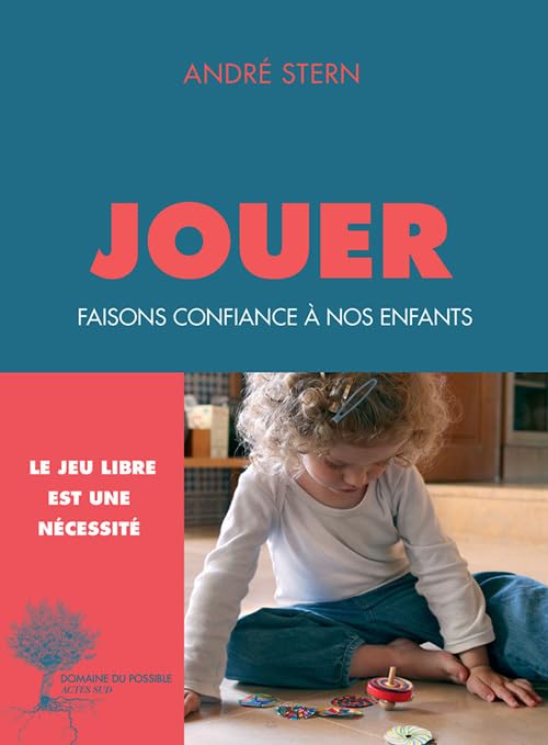 Jouer: Faisons confiance à nos enfants Livre